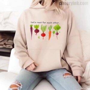Hoodie Lets Roots For Each Other 12