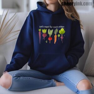 Hoodie Lets Roots For Each Other 16