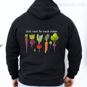Hoodie Lets Roots For Each Other 27