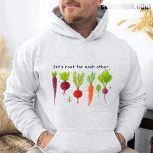 Hoodie Lets Roots For Each Other 29