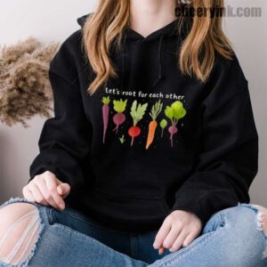Hoodie Lets Roots For Each Other 33 Hoodie