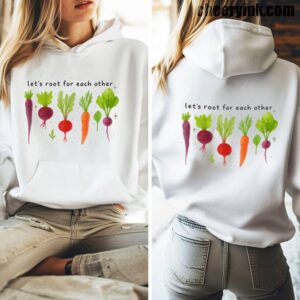 Hoodie Lets Roots For Each Other 5