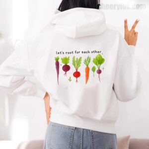 Hoodie Lets Roots For Each Other 7