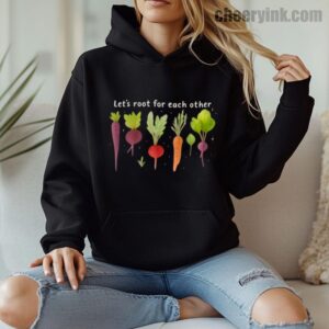Hoodie Lets Roots For Each Other 8