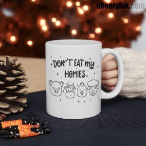 Mug Don T Eat My Homies 3