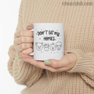 Mug Don T Eat My Homies 6
