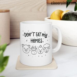 Mug Don T Eat My Homies 9