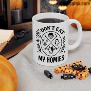 Mug I Don T Eat My Homies 10 Mug
