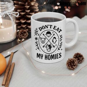 Mug I Don T Eat My Homies 12