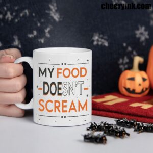 Mug My Food Doesn T Scream 1