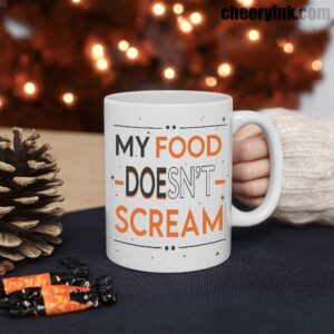 Mug My Food Doesn T Scream 3