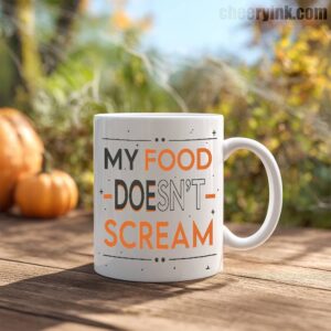 Mug My Food Doesn T Scream 4