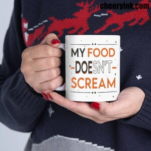 Mug My Food Doesn T Scream 5