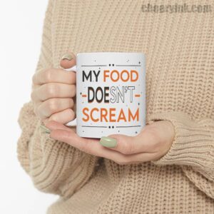 Mug My Food Doesn T Scream 6