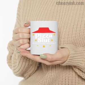Mug Pizza Slut 6