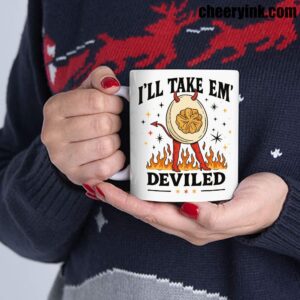 I'll Take Em Deviled Mug