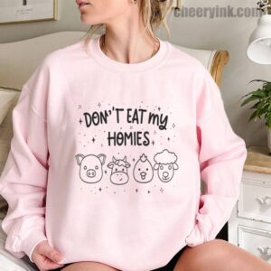 Sweatshirt Don T Eat My Homies 11