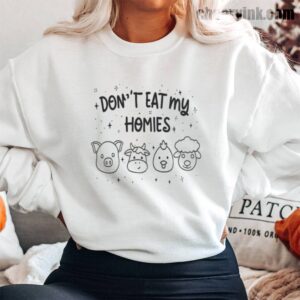 Sweatshirt Don T Eat My Homies 13