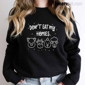Sweatshirt Don T Eat My Homies 15