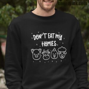 Sweatshirt Don T Eat My Homies 16
