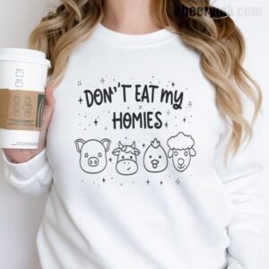 Sweatshirt Don T Eat My Homies 17