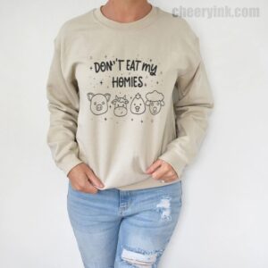 Sweatshirt Don T Eat My Homies 5
