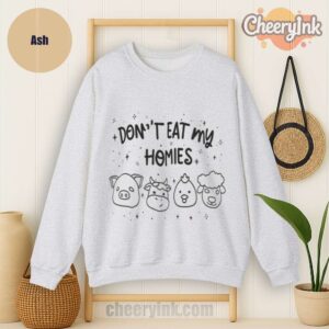 Sweatshirt Don T Eat My Homies