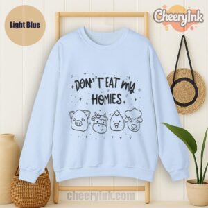 Sweatshirt Don T Eat My Homies Light
