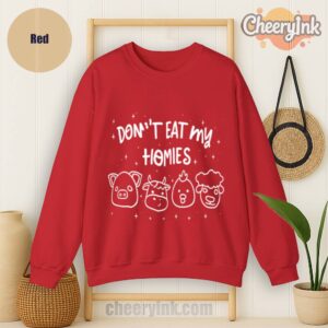 Sweatshirt Don T Eat My Homies
