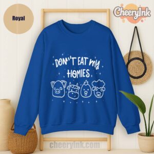 Sweatshirt Don T Eat My Homies