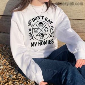 Sweatshirt I Don T Eat My Homies 14