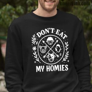 Sweatshirt I Don T Eat My Homies 16