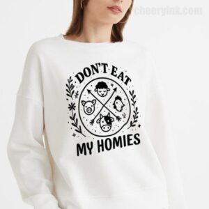 Sweatshirt I Don T Eat My Homies 18