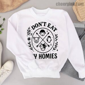 Sweatshirt I Don T Eat My Homies 6
