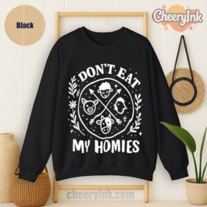 Sweatshirt I Don T Eat My Homies