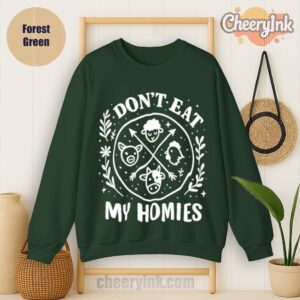 Sweatshirt I Don T Eat My Homies Forest