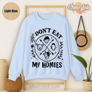 Sweatshirt I Don T Eat My Homies Light