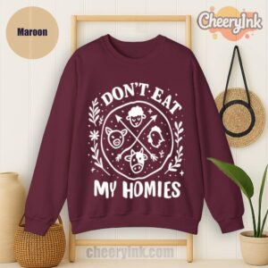 Sweatshirt I Don T Eat My Homies