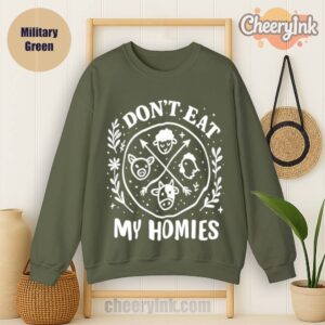 Sweatshirt I Don T Eat My Homies Military