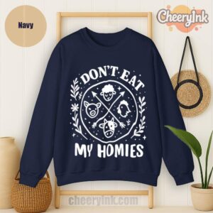 Sweatshirt I Don T Eat My Homies