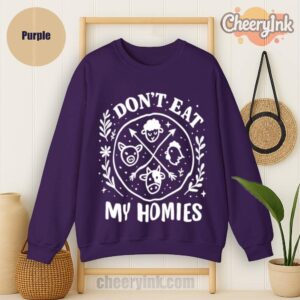Sweatshirt I Don T Eat My Homies