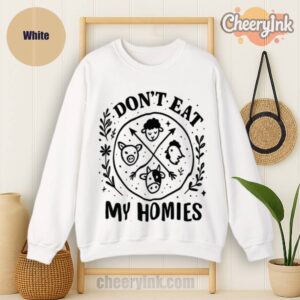 Sweatshirt I Don T Eat My Homies