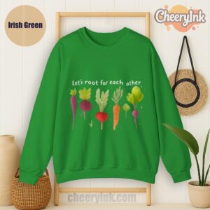 Sweatshirt Lets Roots For Each Other Irish