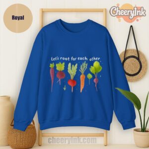 Sweatshirt Lets Roots For Each Other