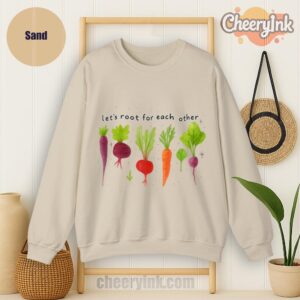 Sweatshirt Lets Roots For Each Other
