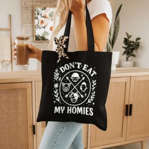 Tote I Don T Eat My Homies 10 Black Tote