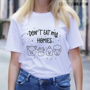 Tshirt Don T Eat My Homies 13 T