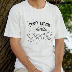 Tshirt Don T Eat My Homies 14 T