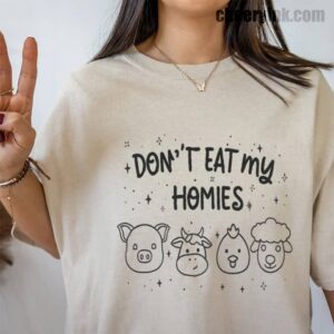 Tshirt Don T Eat My Homies 39 T