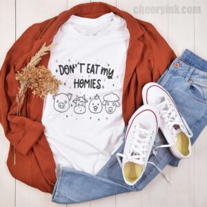 Tshirt Don T Eat My Homies 44 T